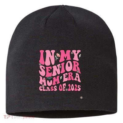 In My Senior Mom Era Class Of 2025 Masters Graduation Sustainable Beanie