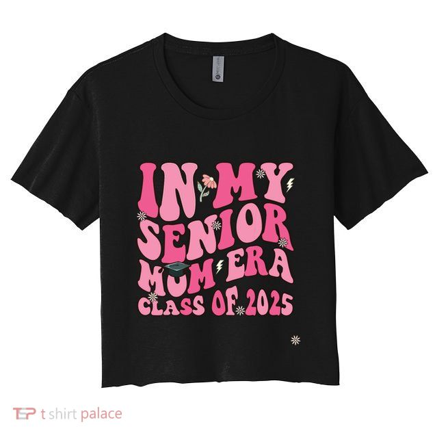 In My Senior Mom Era Class Of 2025 Masters Graduation Crop Top