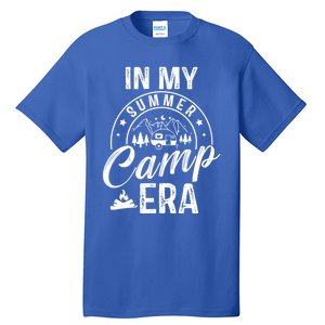 In My Summer Camp Era Camping Squad Adventure Nature Lover Gift Tall T-Shirt