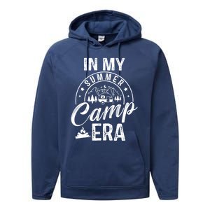 In My Summer Camp Era Camping Squad Adventure Nature Lover Gift Performance Fleece Hoodie