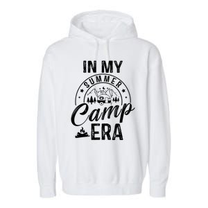 In My Summer Camp Era Camping Squad Adventure Nature Lover Gift Garment-Dyed Fleece Hoodie