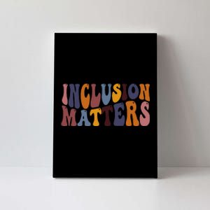 Inclusion Matters Special Education Mindfulness Autism Tee Canvas