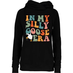 In My Silly Goose Era Funny Retro Silly Goose Womens Funnel Neck Pullover Hood