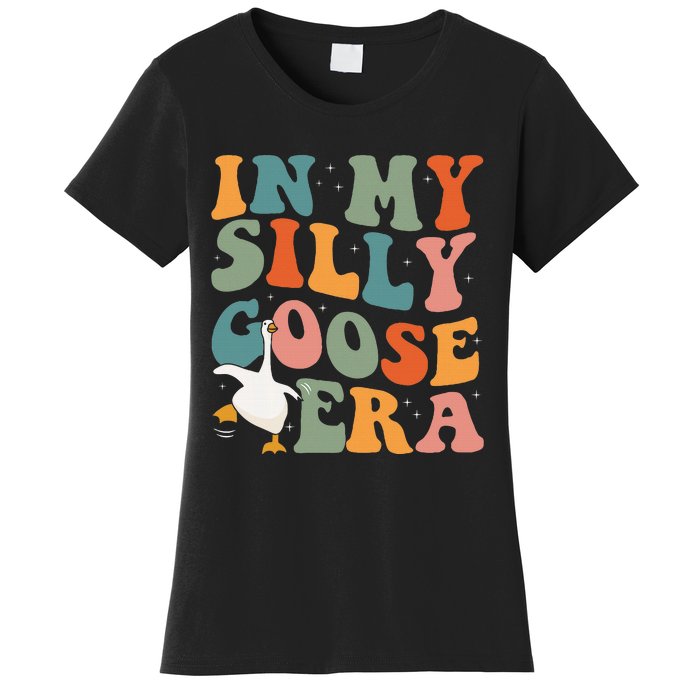 In My Silly Goose Era Funny Retro Silly Goose Women's T-Shirt