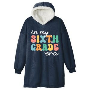 In My Sixth Grade Era 6th Grade Girl Teacher Back To School Hooded Wearable Blanket