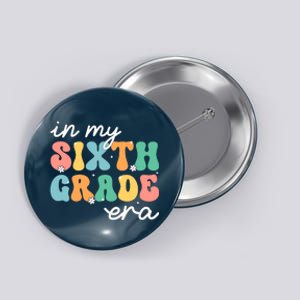 In My Sixth Grade Era 6th Grade Girl Teacher Back To School Button