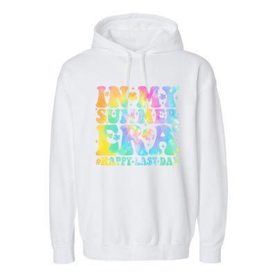 In My Summer Era Happy Last Day Groovy Gift Garment-Dyed Fleece Hoodie