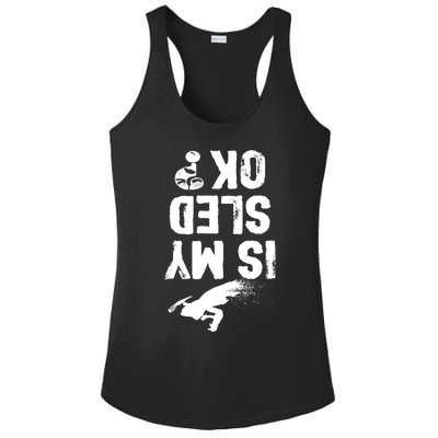 Is My Sled Ok? Funny Snowmobile Rider Snowmobiling Gift Ladies PosiCharge Competitor Racerback Tank