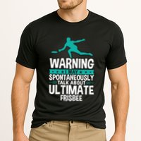 I May Spontaneously Talk About Ultimate Frisbee Gift Cooling Performance Crew T-Shirt