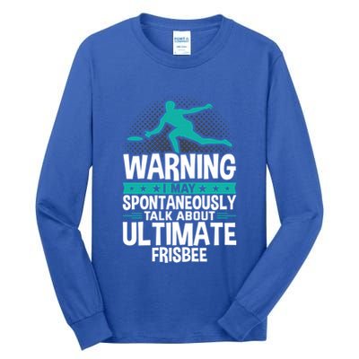 I May Spontaneously Talk About Ultimate Frisbee Gift Tall Long Sleeve T-Shirt