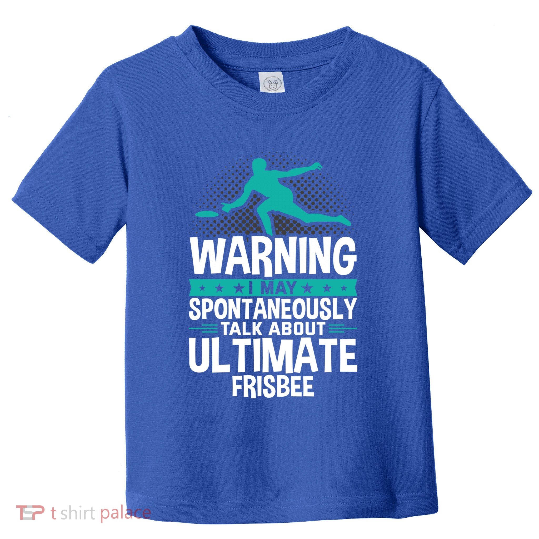 I May Spontaneously Talk About Ultimate Frisbee Gift Toddler T-Shirt