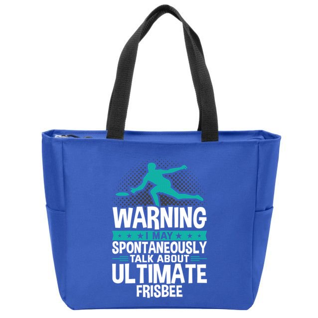 I May Spontaneously Talk About Ultimate Frisbee Gift Zip Tote Bag