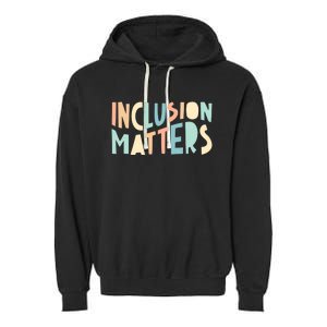 Inclusion Matters Special Education Autism Awareness Teacher Garment-Dyed Fleece Hoodie