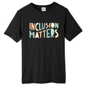 Inclusion Matters Special Education Autism Awareness Teacher Tall Fusion ChromaSoft Performance T-Shirt