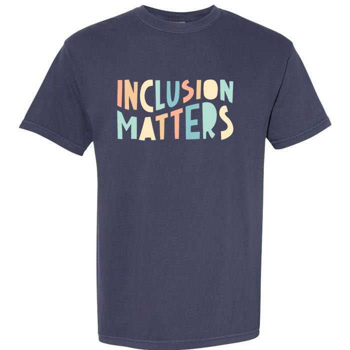 Inclusion Matters Special Education Autism Awareness Teacher Garment-Dyed Heavyweight T-Shirt