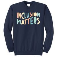 Inclusion Matters Special Education Autism Awareness Teacher Sweatshirt