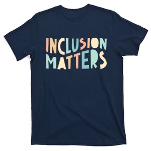 Inclusion Matters Special Education Autism Awareness Teacher T-Shirt