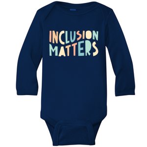 Inclusion Matters Special Education Autism Awareness Teacher Baby Long Sleeve Bodysuit