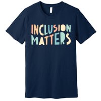 Inclusion Matters Special Education Autism Awareness Teacher Premium T-Shirt