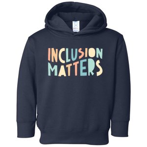 Inclusion Matters Special Education Autism Awareness Teacher Toddler Hoodie