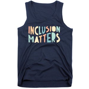 Inclusion Matters Special Education Autism Awareness Teacher Tank Top