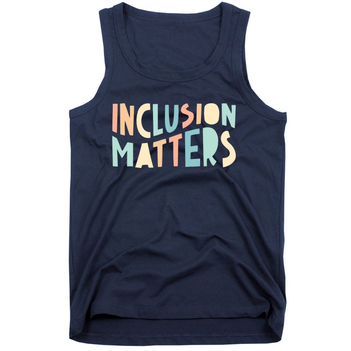 Inclusion Matters Special Education Autism Awareness Teacher Tank Top