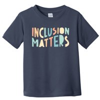 Inclusion Matters Special Education Autism Awareness Teacher Toddler T-Shirt