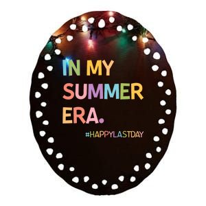 In My Summer Era Summer Break End Of School Year Teacher Ceramic Oval Ornament