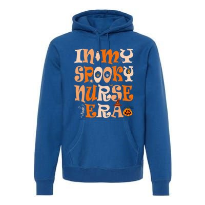 In My Spooky Nurse Era Ghost Halloween Witch Spooky Nurse Cool Gift Premium Hoodie