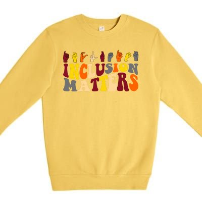 Inclusion Matters Sign Language Premium Crewneck Sweatshirt