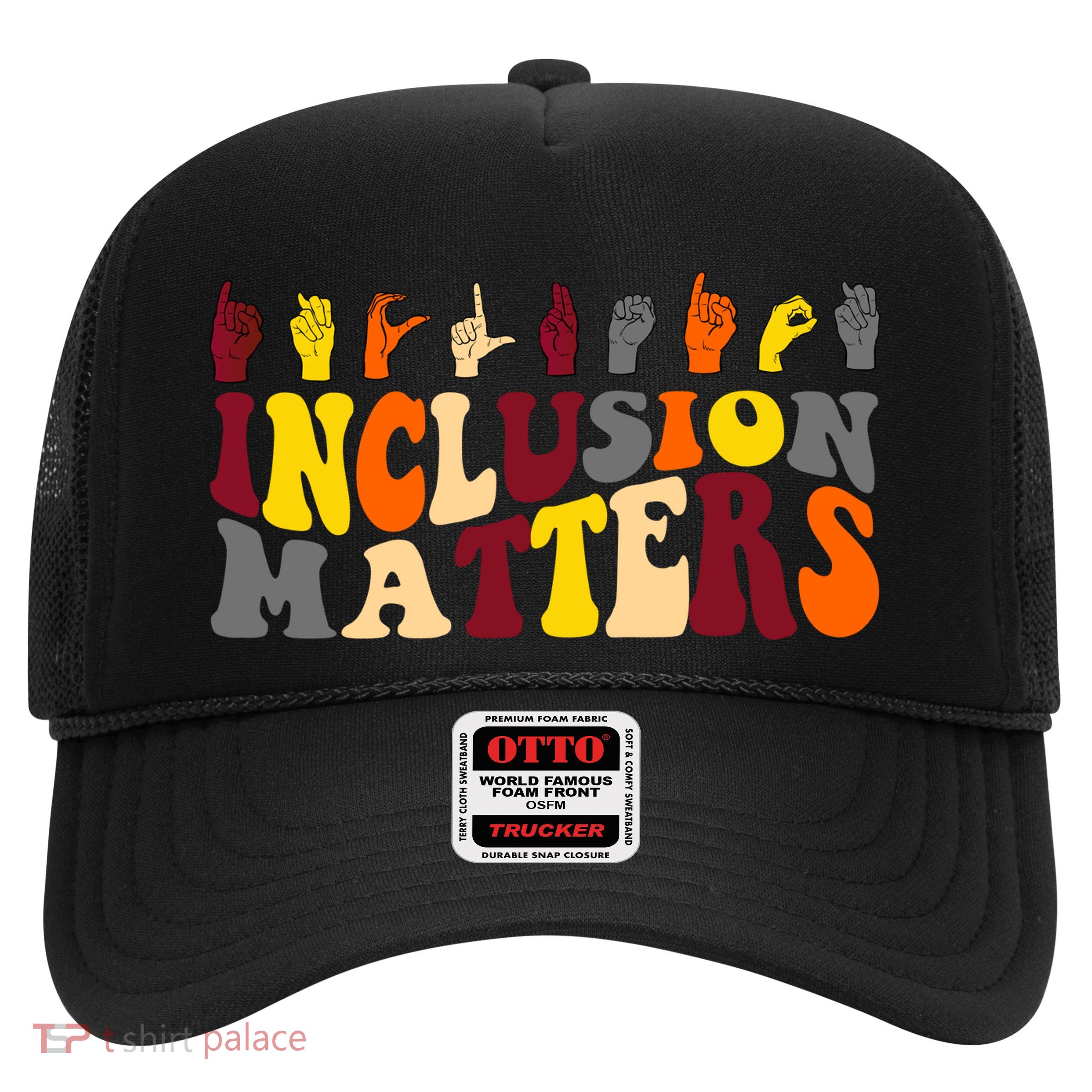 Inclusion Matters Sign Language Trucker Hat