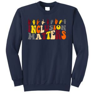 Inclusion Matters Sign Language Sweatshirt