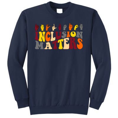 Inclusion Matters Sign Language Sweatshirt