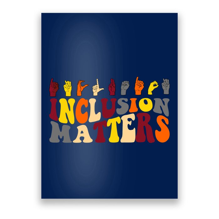 Inclusion Matters Sign Language Poster
