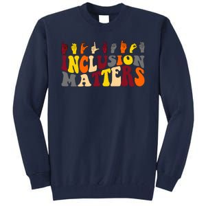 Inclusion Matters Sign Language Tall Sweatshirt