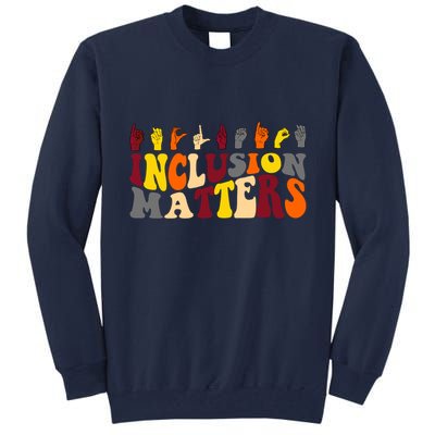 Inclusion Matters Sign Language Tall Sweatshirt