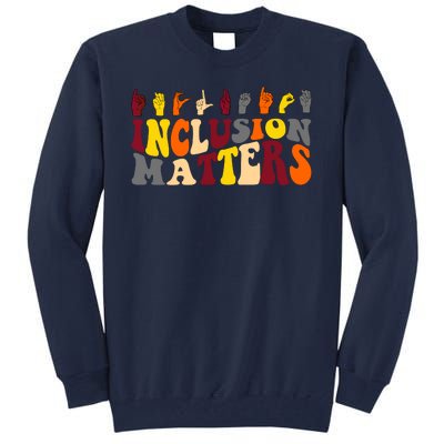 Inclusion Matters Sign Language Tall Sweatshirt