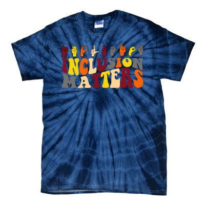 Inclusion Matters Sign Language Tie-Dye T-Shirt