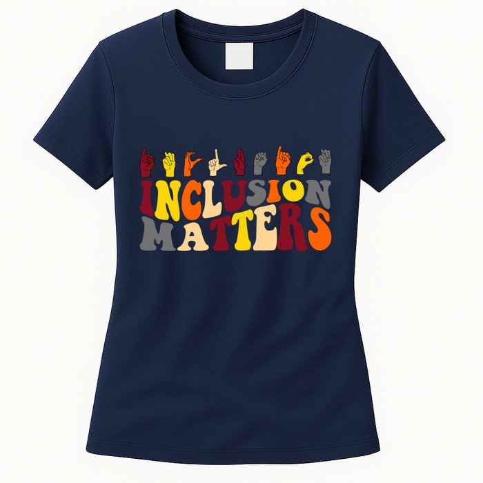 Inclusion Matters Sign Language Womens T-Shirt