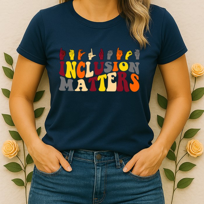 Inclusion Matters Sign Language Womens T-Shirt