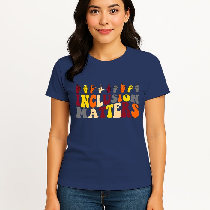 Inclusion Matters Sign Language Womens T-Shirt