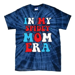 In My Spidey Mom Mothers Day Tie-Dye T-Shirt