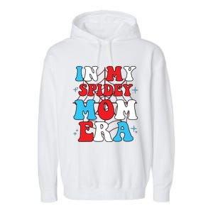 In My Spidey Mom Mothers Day Garment-Dyed Fleece Hoodie