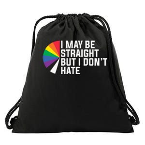 I Maybe Straight But I Dont Hate Lgbt Drawstring Bag