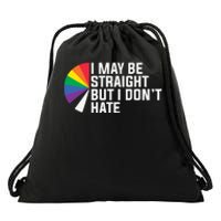 I Maybe Straight But I Dont Hate Lgbt Drawstring Bag