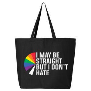 I Maybe Straight But I Dont Hate Lgbt 25L Jumbo Tote