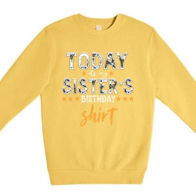 Its My Sisters Birthday Vintage Birthday Squad Family Gift Premium Crewneck Sweatshirt