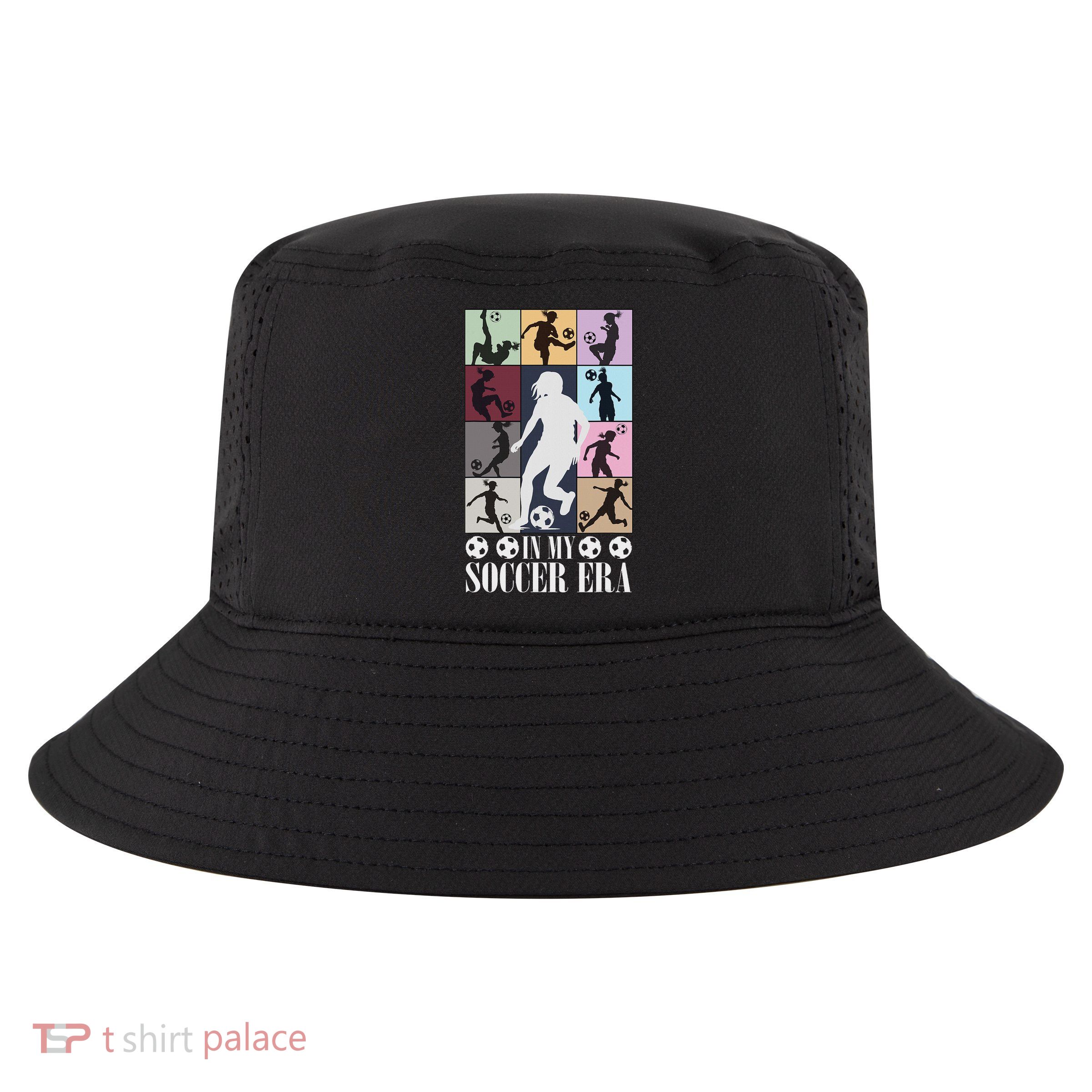 In My Soccer Era Funny Soccer Girl Player Cool Comfort Performance Bucket Hat