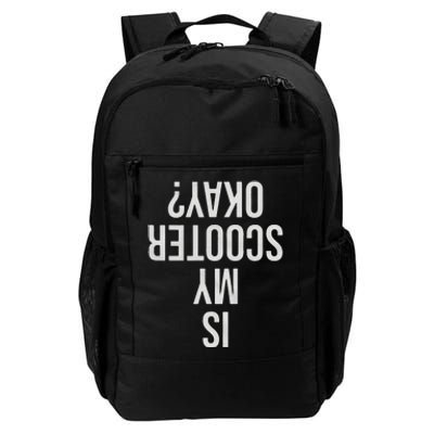 Is My Scooter Okay Gift Daily Commute Backpack