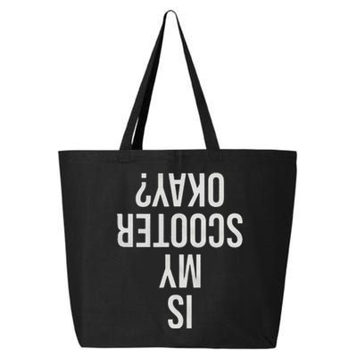 Is My Scooter Okay Gift 25L Jumbo Tote